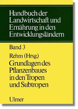 Band 3: Handbuch der Landwirtschaft und Ern�hrung in den Entwicklungsl�ndern