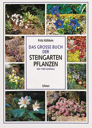 Das groe Buch der Steingartenpflanzen