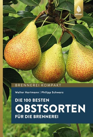 Die 100 besten Obstsorten fr die Brennerei