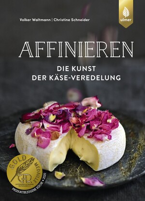 Affinieren - die Kunst der Kse-Veredelung